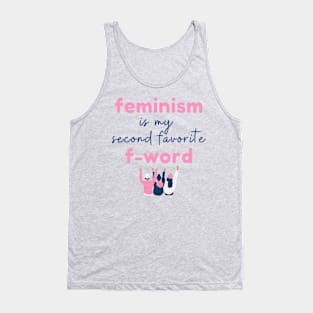 Feminism is my favorite f-word Tank Top